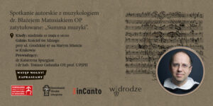 „Dominikańska summa muzyki”: spotkanie z dr. Błażejem Matusiakiem OP
