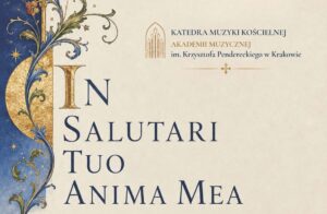 In Salutari Tuo Anima Mea: śpiew gregoriański i muzyka organowa