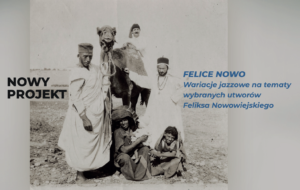 FELICE NOWO – Klasyka Feliksa Nowowiejskiego w jazzowych barwach u św. Idziego