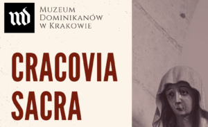 Cracovia Sacra w Kościele św. Idziego oraz Muzeum Dominikanów